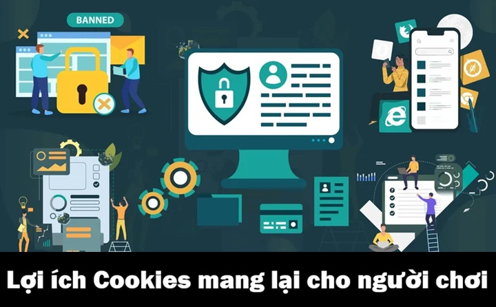Lợi ích của Cookies đối với trải nghiệm của người chơi